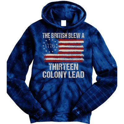 The British Blew A 13 Colony Lead Funny 4th Of July Funny Tie Dye Hoodie