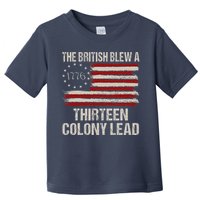 The British Blew A 13 Colony Lead Funny 4th Of July Funny Toddler T-Shirt