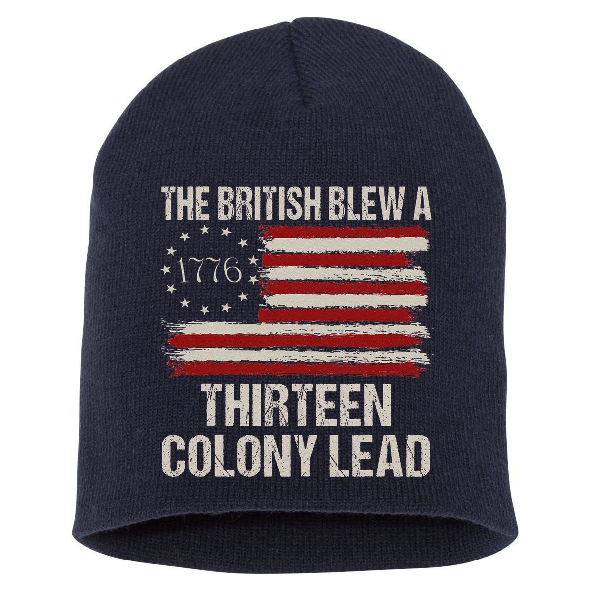 The British Blew A 13 Colony Lead Funny 4th Of July Funny Short Acrylic Beanie