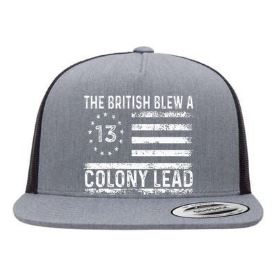 The British Blew A Thirteen Colony Lead Funny 4th Of July Flat Bill Trucker Hat