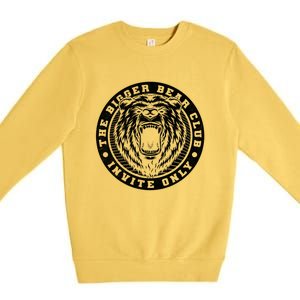 The Bigger Bear Club Mom Dad Nana Gift Premium Crewneck Sweatshirt