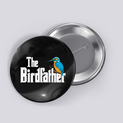 The Birdfather Bird Watching Funny Meme Birder Daddy Button