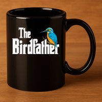 The Birdfather Bird Watching Funny Meme Birder Daddy 11oz C Handle Ceramic Mug