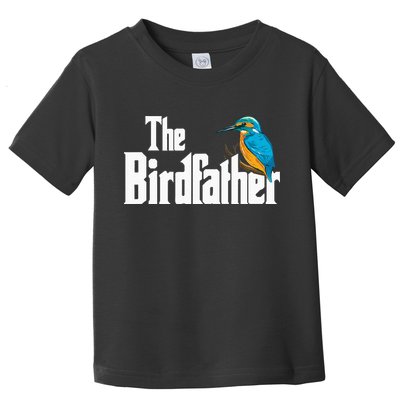 The Birdfather Bird Watching Funny Meme Birder Daddy Toddler T-Shirt