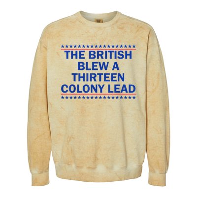 The British Blew A Thirteen Colony Lead Funny 4th Of July Colorblast Crewneck Sweatshirt