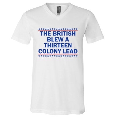 The British Blew A Thirteen Colony Lead Funny 4th Of July V-Neck T-Shirt