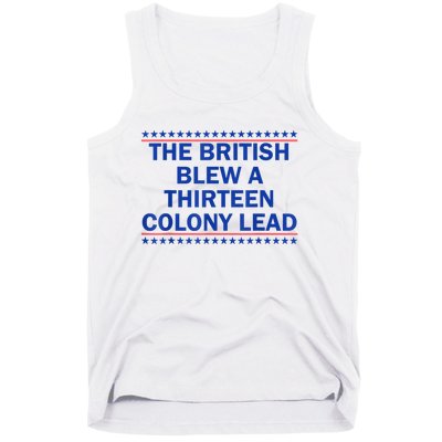 The British Blew A Thirteen Colony Lead Funny 4th Of July Tank Top