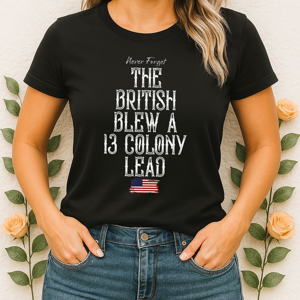 The British Blew A 13 Colony Lead Womens T-Shirt