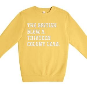 The British Blew A 13 Colony Lead Funny Philadelphia Premium Crewneck Sweatshirt