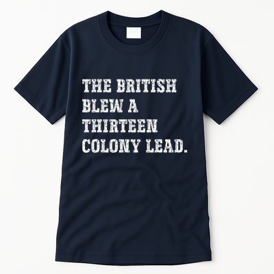 The British Blew A 13 Colony Lead Funny Philadelphia Tall T-Shirt
