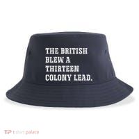 The British Blew A 13 Colony Lead Funny Philadelphia Sustainable Bucket Hat
