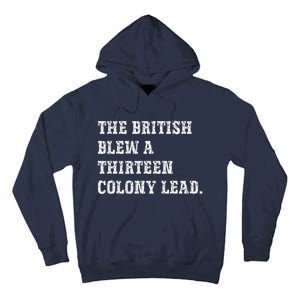 The British Blew A 13 Colony Lead Funny Philadelphia Tall Hoodie