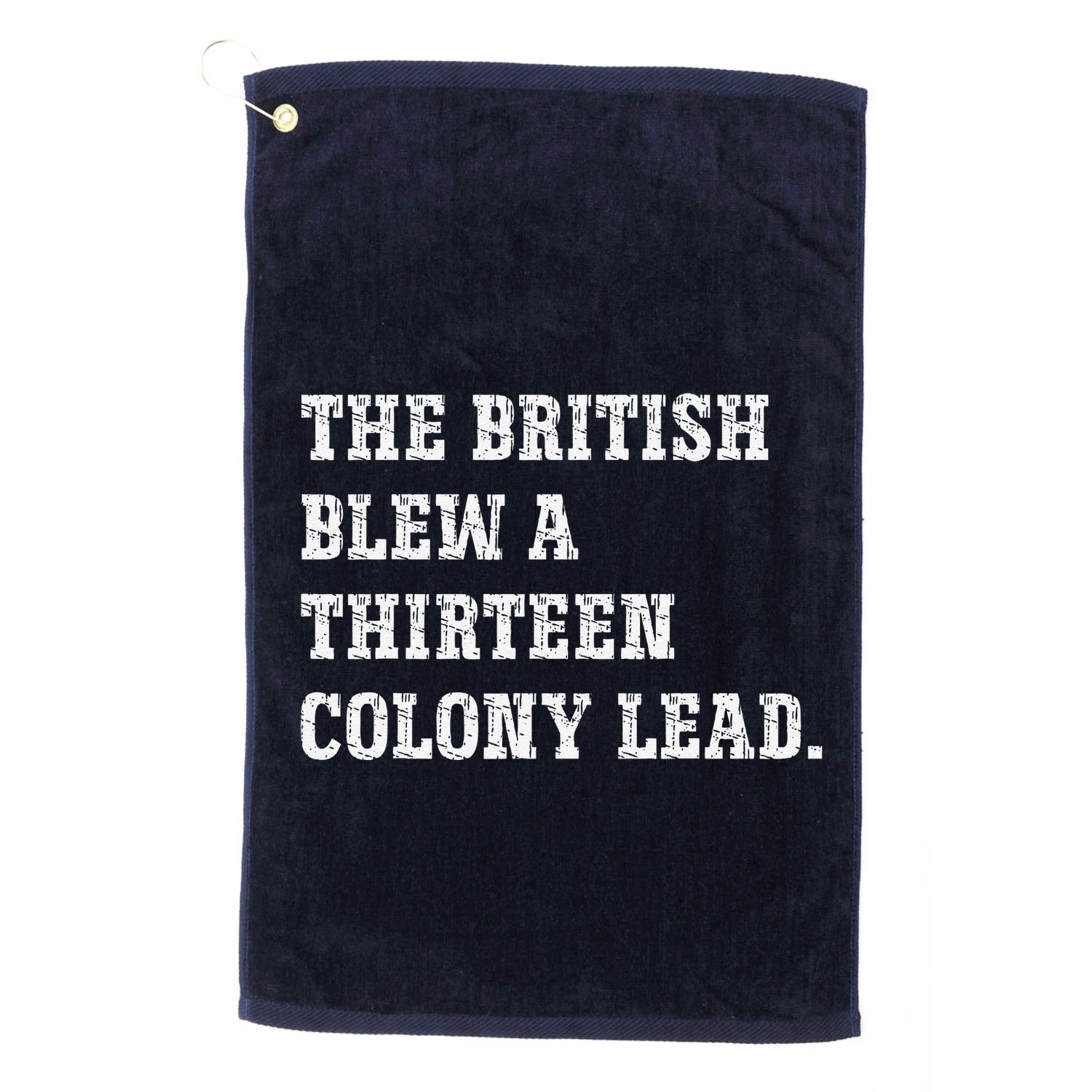 The British Blew A 13 Colony Lead Funny Philadelphia Golf Towel