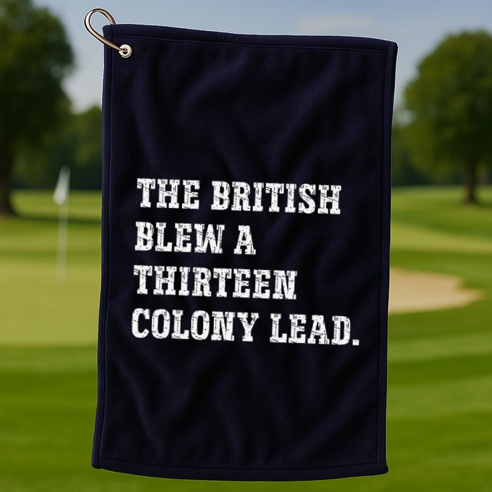 The British Blew A 13 Colony Lead Funny Philadelphia Golf Towel