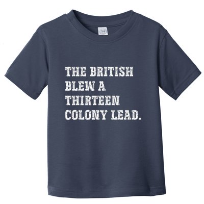 The British Blew A 13 Colony Lead Funny Philadelphia Toddler T-Shirt