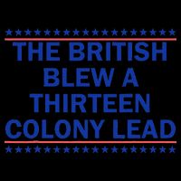 The British Blew A Thirteen Colony Lead Funny 4th Of July 16oz Travel Tumbler