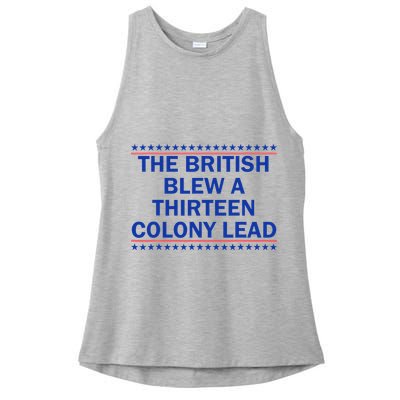 The British Blew A Thirteen Colony Lead Funny 4th Of July Ladies PosiCharge Tri-Blend Wicking Tank