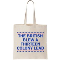 The British Blew A Thirteen Colony Lead Funny 4th Of July Bag