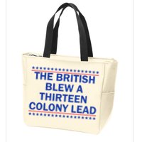 The British Blew A Thirteen Colony Lead Funny 4th Of July Zip Tote Bag