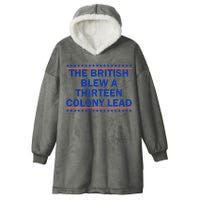 The British Blew A Thirteen Colony Lead Funny 4th Of July Hooded Wearable Blanket