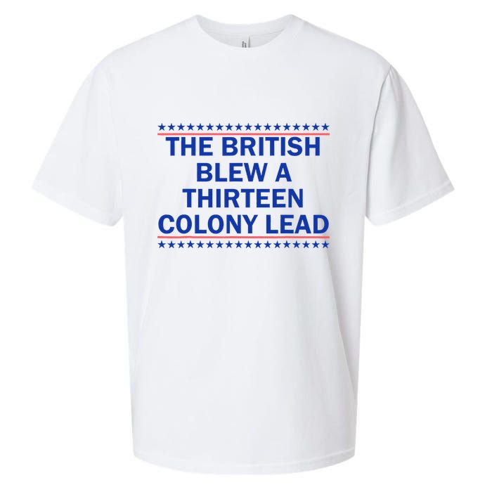 The British Blew A Thirteen Colony Lead Funny 4th Of July Sueded Cloud Jersey T-Shirt