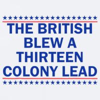 The British Blew A Thirteen Colony Lead Funny 4th Of July Sueded Cloud Jersey T-Shirt