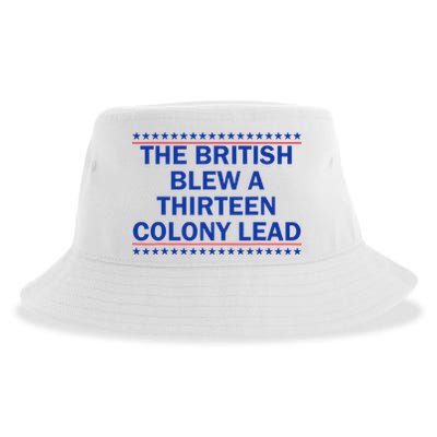 The British Blew A Thirteen Colony Lead Funny 4th Of July Sustainable Bucket Hat