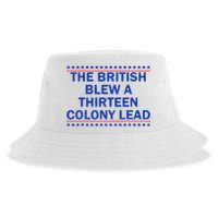 The British Blew A Thirteen Colony Lead Funny 4th Of July Sustainable Bucket Hat