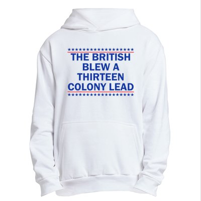 The British Blew A Thirteen Colony Lead Funny 4th Of July Urban Pullover Hoodie