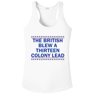 The British Blew A Thirteen Colony Lead Funny 4th Of July Ladies PosiCharge Competitor Racerback Tank