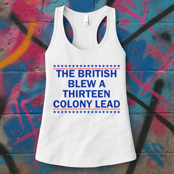 The British Blew A Thirteen Colony Lead Funny 4th Of July Womens Tank Top