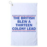 The British Blew A Thirteen Colony Lead Funny 4th Of July Golf Towel