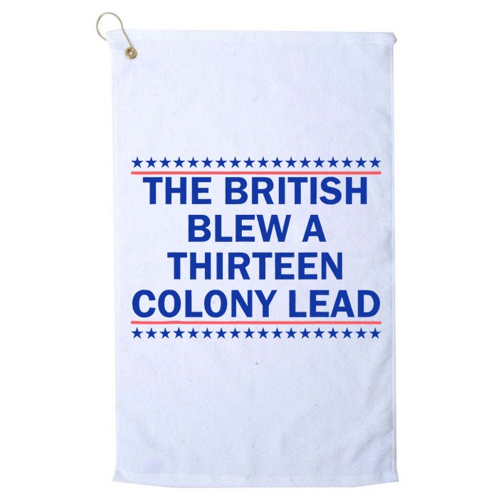 The British Blew A Thirteen Colony Lead Funny 4th Of July Golf Towel