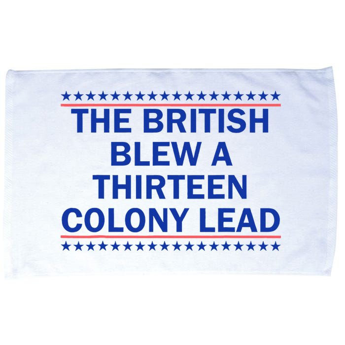 The British Blew A Thirteen Colony Lead Funny 4th Of July Microfiber Hand Towel