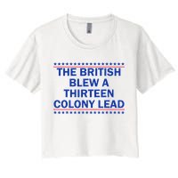 The British Blew A Thirteen Colony Lead Funny 4th Of July Crop Top
