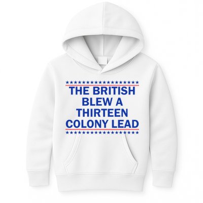 The British Blew A Thirteen Colony Lead Funny 4th Of July Kids Hoodie