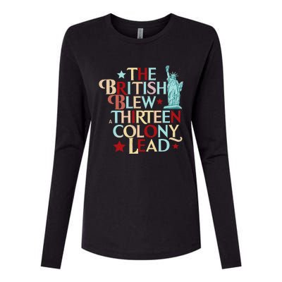 The British Blew A Thirteen Colony Lead Funny 4th Of July Womens Cotton Relaxed Long Sleeve T-Shirt