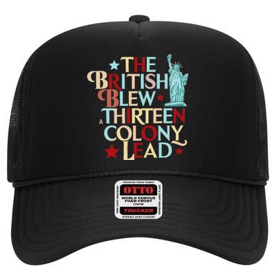 The British Blew A Thirteen Colony Lead Funny 4th Of July High Crown Mesh Back Trucker Hat