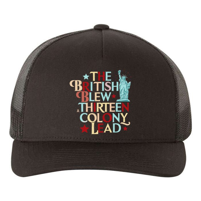 The British Blew A Thirteen Colony Lead Funny 4th Of July Yupoong Adult 5-Panel Trucker Hat