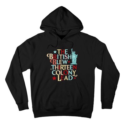 The British Blew A Thirteen Colony Lead Funny 4th Of July Hoodie