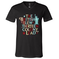 The British Blew A Thirteen Colony Lead Funny 4th Of July V-Neck T-Shirt