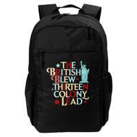 The British Blew A Thirteen Colony Lead Funny 4th Of July Backpack