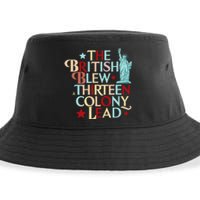 The British Blew A Thirteen Colony Lead Funny 4th Of July Sustainable Bucket Hat