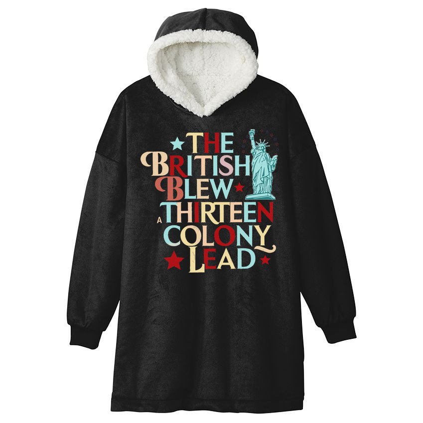 The British Blew A Thirteen Colony Lead Funny 4th Of July Hooded Wearable Blanket