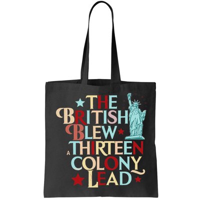 The British Blew A Thirteen Colony Lead Funny 4th Of July Bag