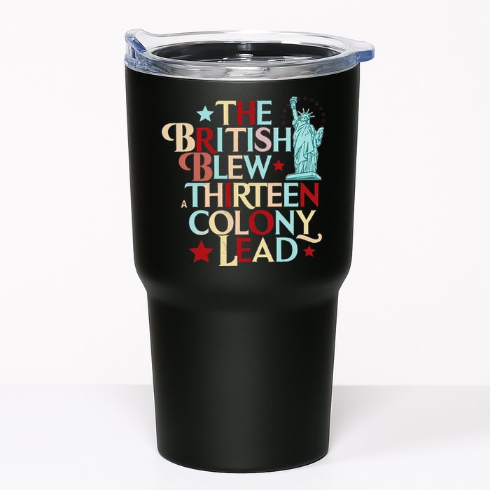 The British Blew A Thirteen Colony Lead Funny 4th Of July Tumbler