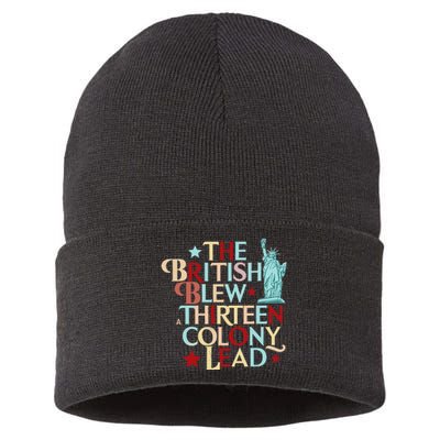 The British Blew A Thirteen Colony Lead Funny 4th Of July Sustainable Knit Beanie