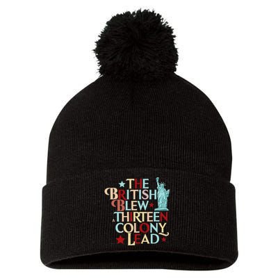 The British Blew A Thirteen Colony Lead Funny 4th Of July Pom Pom 12in Knit Beanie