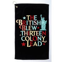 The British Blew A Thirteen Colony Lead Funny 4th Of July Golf Towel