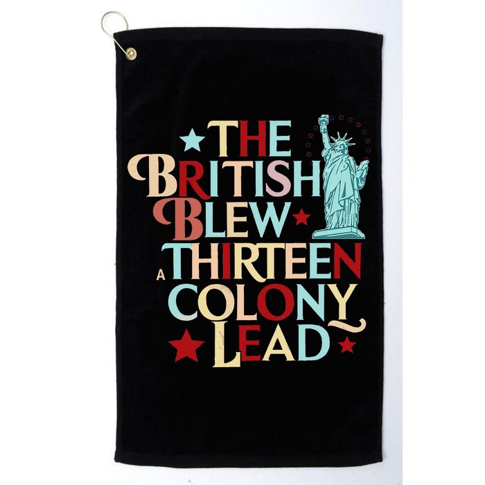 The British Blew A Thirteen Colony Lead Funny 4th Of July Golf Towel